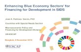 Enhancing Blue Economy Sectors’ for Financing for ... C Financing for... · Enhancing Blue Economy Sectors’ for Financing for Development in SIDS Bangkok, 8 November 2019 Jose