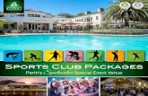 Sports Club Packages Spectacular spectacular€¦ · spectacular event for your guests with your choice of a Bronze, Silver or Gold package. All packages include room hire, decorations,