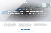 PULP & PAPER BOOST YOUR REFINER AVAILABILITY WITH LCPS€¦ · Protection System) is an ANDRITZ proven protection system for all types of LC refiners regardless of adjustment system,