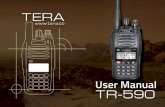 TERA...TERA TR-590 11 6. NEVER charge the battery or radio with battery if they are wet. Before charging, you should dry them off with a towel or cloth to avoid danger. Warning: Conductive