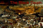 The Black Death - Walton'schristywalton.weebly.com/uploads/4/9/7/3/49737935/black... · 2019-09-30 · Plague & Pestilence – The Grim Reaper (Skeleton on horseback) is often depicted