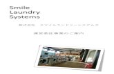 Smile Laundry SystemsSmile Laundry Systems ! 3-6-8 11F " 03-5778-7678 E-mail info@smile-laundry-systems.com URL