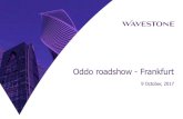 Oddo roadshow - Frankfurt · 10/9/2017  · Headcount: 2,609 employees on June 30, 2017 ⁄ Slight decrease in total employees, in accordance with historic trends for this time of