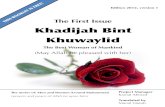 Khadijah Bint Khuwaylid - محمد رسول الله · Khadijah bint Khuwaylid in Pre-Islamic Society Her Early life: Khadijah grew up in the lap of luxury, purity, and generosity.