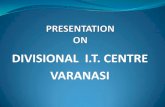 Divisional I.T. Centre Varanasi · •Divisional E.D.P./I.T. Centre was established in year 1988-89 under 2nd Phase of divisional computerization. •Wipro Mini S-386 Computer System