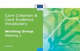 Core Criterion & Core Evidence Vocabulary · o ESPD Exchange model (Marc Christopher Schmidt & Enric Staromiejski, DG Grow) o eSENS Business Lifecycle (Loukia Demiri, Hellenic Ministry