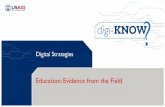 Education: Evidence from the Field · Online Education •Online learning and teaching options through schools and universities oOnline only education institutions from primary through