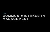 Common Mistakes in Management · 2017-03-20 · MEDICAL ERRORS: THIRD LEADING CAUSE OF DEATH IN AMERICA 0 175000 350000 525000 700000 Heart Disease Cancer Medical Errors Respiratory