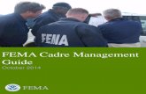 FEMA Cadre Management Guide 1 · 295 (Oct. 4, 2006) (codified at 6 U.S.C. § 313(b)(2)(C)) assigned FEMA the mission to “develop a Federal response capability that, when necessary