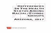 DIFFERENCES INTHE HEALTH STATUS AMONG …...measures of disease and disability differ significantly by race and ethnicity.Among the estimated 6,965,897 Arizona residents in , approximately