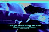 Tango wedding dancedance and have an unforgettable experience with your partner. Say ‘I love you’ with Tango Tango, the ideal choice for your wedding A first dance should be a