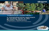 TOBACCO CONTROL - World Health Organization · level of tobacco control aimed at increasing public awareness of the serious health risks of tobacco use, the need to adopt the most