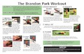 The Brandon Park Workout - Lancaster Rec€¦ · The Brandon Park Workout Stand facing the park bench with no back. Place hands on the edge of the bench, slightly wider than shoulder