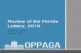 Review of the Florida Lottery, 2019 · demand by the terminals connected to the gaming system but can be played immediately to determ ine if the ticket is a winner. The Lottery is