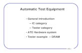 Automatic Test Equipment - University of Cincinnatieecs.ceas.uc.edu/~wjone/ATE.pdf · Automatic Test Equipment. ATE.2 emory nalog ommuni-cations igh-speed Busses igital Embedded: