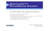 Barricade™ Broadband Router - kataan.org · The SMC Barricade is a Broadband Router designed to share Internet Access, provide security, and to network multiple devices for a variety