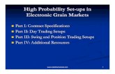 High Probability Set-ups in Electronic Grain Markets · 2007-05-16 · For day trading, limit moves provide trading For day trading, limit moves provide trading opportunities.opportunities.