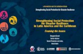 Strengthening Social Protection for Disaster …pubdocs.worldbank.org/en/977421556518869485/pdf/LAC0...Strengthening Social Protection for Disaster Resilience in Latin America and