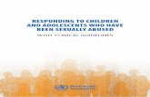 RESPONDING TO CHILDREN AND ADOLESCENTS WHO HAVE … · 2020-04-26 · responding to children and adolescents who have been sexually abused who clinical guidelines