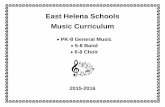 East Helena Schools Music Curriculum...East Helena Schools . Music Curriculum • PK-8 General Music • 5-8 Band • 6-8 Choir 2015-2016