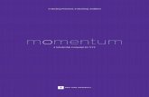 momentum - New York UniversityThat is why our ambitious goal for the Momentum Campaign is to raise by 2017 $1 billion exclusively dedicated to generating scholarships. Your partnership