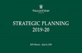 STRATEGIC PLANNING 2019-20 - William & Mary€¦ · strategic management approach 5. ... • 25 members, 9 on the Strategic Planning Steering Committee • Review and validate the