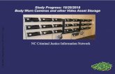 Study Progress: 10/25/2018 Body Worn Cameras and other ...€¦ · Body Worn Cameras and other Video Asset Storage. NC Criminal Justice Information Network. CJIN BWC_MediaProject