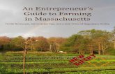 An Entrepreneur’s Guide to Farming in Massachusetts€¦ · Farming in NY State: What Every Ag Entrepreneur Needs to Know” and adapted with permission for the Massachusetts regulatory