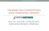 TRADER TAX STRATEGIES 2019 YEAR-END UPDATE · Trader tax status benefits, how to qualify, and business expenses. • Tax treatment of securities, 1256 contracts, options, ETFs, ETNs,