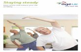 Keep active and reduce your risk of falling · 2016-07-04 · 1 Staying steady Contents What this guide is about 2 Improving your fitness 3 Improving your strength and balance 4 Getting