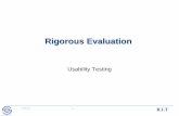 Rigorous Evaluation - Software Engineering at RITswen-444/slides/instructor-specific... · •Space—to perform the usability test −A dedicated laboratory or room is recommended.