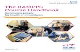 The RAMPPS Course Handbook - Health Education England · Dr. Mohandas Dinesh Anne Hobbins Dr. Jill Horn Julie Megaw Dr. Vijay Menon ... Dr. Manoj Narayan Dr. Mark Radcliffe Tees,