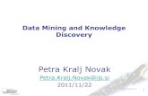 Petra Kralj Novakkt.ijs.si/petra_kralj/IPS_DM_1112/DMpractice20111122.pdf · Regression tree, Model Tree, KNN . 12 Numeric prediction Classification Data: attribute-value description