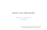 DecisionTrees,(kNNClassiﬁer10601b/slides/DTree_kNN.pdf · DecisionTrees,(kNNClassiﬁer Machine(Learning(10.601B(SeyoungKim ... – Overfitting and tree/rule post-pruning – Extensions…