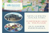 SITUATION ANALYSIS: EARTHQUAKE & TSUNAMI SULAWESI, …origin.searo.who.int/mediacentre/emergencies/... · The earthquake and following tsunami have severely affected localized areas