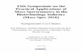 6th Symposium on the Practical Applications of Mass ... · We are pleased to welcome you to the 13th Symposium on the Practical Application of Mass Spectrometry in the Biotechnology