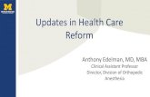 Updates in Health Care Reform - University of Michigan · 2019-02-21 · Updates in Health Care Reform Anthony Edelman, MD, MBA Clinical Assistant Professor Director, Division of