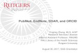 PubMed, EndNote, SOAR, and ORCIDrwjms.umdnj.edu/gsbs/documents/...Orientation-08302017.pdf · EndNote Platforms Three platforms: EndNote X8 (X8.0.2 the latest as of 7/24/17) (aka