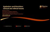 Hydration and Nutrition: Clinical and ethical issues Hydration: Cochrane review 2014 â€¢Hydration at