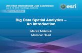 Big Data Spatial Analytics – An Introduction...Big Data Spatial Analytics – An Introduction Big Data Esri UC2013 . Technical Workshop . Esri UEsri UC2013 . Technical Workshop .C2013