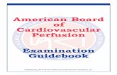 American Board of Cardiovascular Perfusion Examination ... · may or may not engage in cardiovascular perfusion. The examination is administered in two parts. Part I, the Perfusion