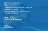 Library HITS: Citation and Plagiarism HITS 2015...EndNote for the desktop is much more powerful However, unless you have a TCD-owned computer, you have to pay for it! Hence, we only