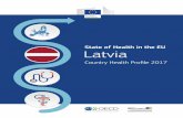 State of Health in the EU Latvia · STATE OF HEALTH IN THE EU: COUNTRY HEALTH PROFILE 2017 – LATVIA 1 Highlights The life expectancy of Latvians improved over the past fifteen years,