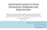 Automated Control in Cloud Computing: Challenges and ......Automated Control in Cloud Computing: Challenges and Opportunities Harold C. Lim¹, Shivnath Babu¹, Jeffrey S. Chase²,