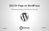 Ponencia Meetup WordPress Murcia SEO On Page ... آ؟Quأ© es SEO? 2 Formas de aplicar SEO en WordPress: