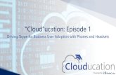 “Cloud”ucation: Episode 1 - AudioCodes...“Cloud”ucation: Episode 1 Housekeeping: Technical Issues •If you have any technical difficulties: •Pls email us directly: eric.bauer@audiocodes.com