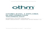 OTHM LEVEL 4 DIPLOMA IN INFORMATION …...The OTHM Level 4 Diploma in Information Technology consists of 6 mandatory units for a combined total of 120 credits, 1200 hours Total Qualification