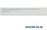Kofax Process Director Purchase Orders for use …...Kofax Process Director Purchase Orders for use with SAP Fiori® User Guide 2. Complete the steps that are required for the modification