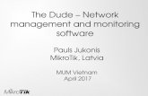 The Dude – Network management and monitoring softwaremum.mikrotik.com/presentations/VN17/presentation... · oid("1.3.6.1.4.1.14988.1.1.3.10.0") Get data using SNMP: Check available