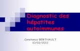 Diagnostic des hépatites autoimmunes · 2012-03-31 · 10/02/2012 . Les Hépatites auto immunes ! 0,1 à 0,2 pour 100 000 personnes (pays occidentaux) ! Cause indéterminée ! Manifestations